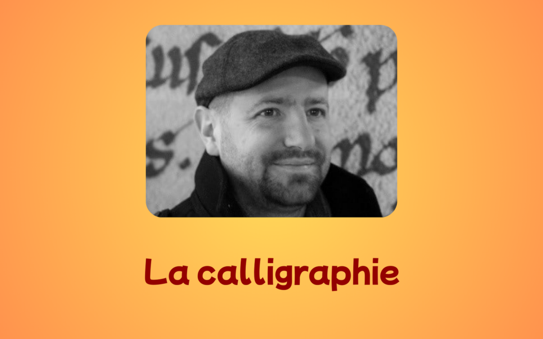 Jean-Martin et la calligraphie !